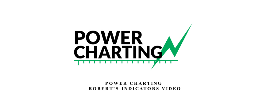 Power Charting – Robert’s Indicators Video