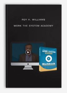 Roy H. Williams - Work The System Academy