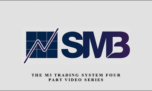 SMB – The M3 Trading System Four Part Video Series