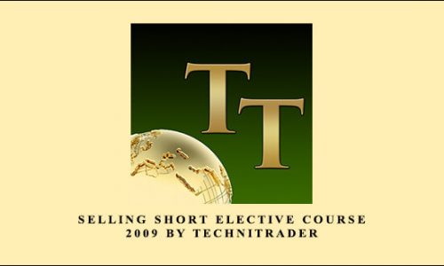 Selling Short Elective Course 2009 by TechniTrader