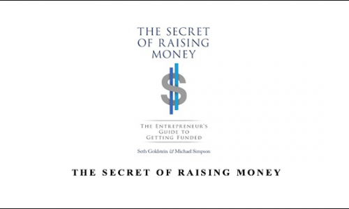 Seth Goldstein Michael Simpson – The Secret of Raising Money