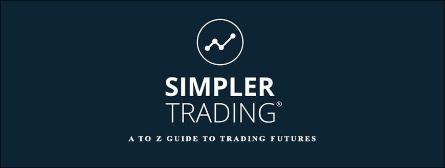 Simpler Trading – A To Z Guide To Trading Futures