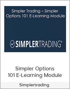Simpler Trading – Simpler Options 101 E-Learning Module, Simpler Trading , Simpler Options 101 E-Learning Module