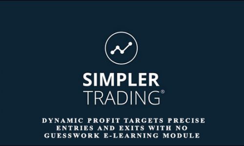 Simplertrading – Dynamic Profit Targets Precise Entries and Exits with No Guesswork E-Learning Module