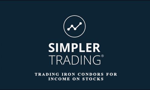 Simplertrading – Trading Iron Condors for Income on Stocks