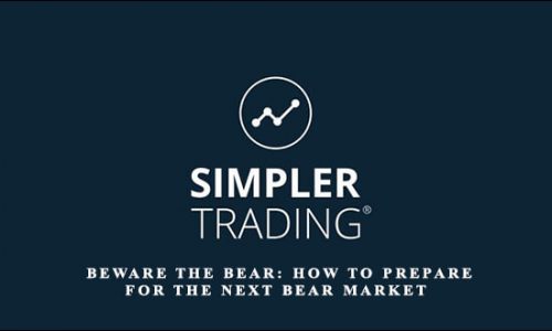 Simplertrading – Beware the Bear: How to Prepare for the Next Bear Market