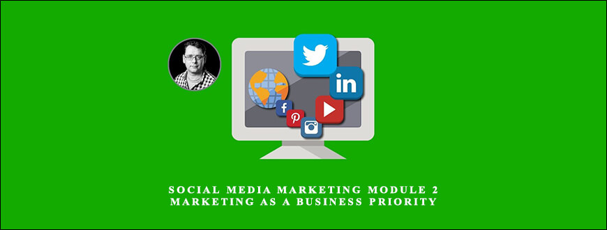 Social-Media-Marketing-Module-2-–-Marketing-As-A-Business-Priority-Enroll