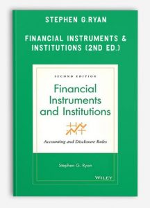 Stephen G.Ryan - Financial Instruments & Institutions (2nd Ed.)