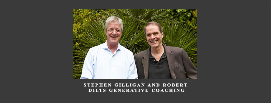 Stephen-Gilligan-and-Robert-Dilts-Generative-Coaching