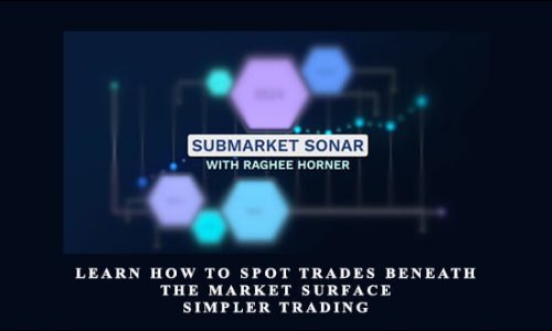 SubMarket Sonar: Learn How to Spot Trades Beneath the Market Surface – Simpler Trading ( PRO )