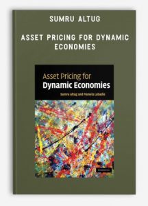 Sumru Altug - Asset Pricing for Dynamic Economies