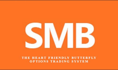 The Heart Friendly Butterfly Options Trading System (  Four Part Video Series ) from SMB