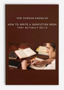 Tom Corson-Knowles - How to Write a Nonfiction Book That Actually Sells