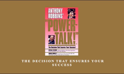 Tony Robbins – The Decision That Ensures Your Success