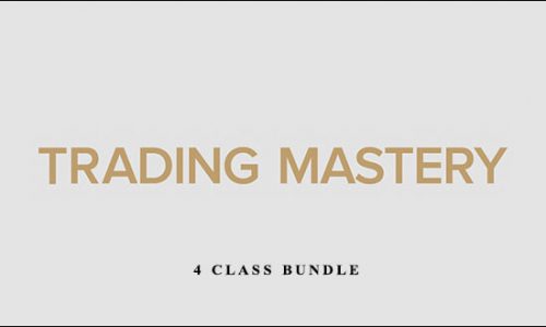 Trading Mastery – 4 Class Bundle