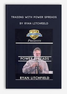 Trading With Power Spreads, Ryan Litchfield, Trading With Power Spreads by Ryan Litchfield