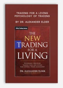 Trading for a Living, Psychology of Trading , Dr. Alexander Elder, Trading for a Living - Psychology of Trading by Dr. Alexander Elder