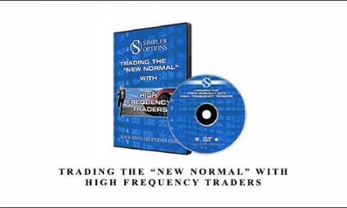 Trading the “New Normal” With High Frequency Traders by Simplertrading