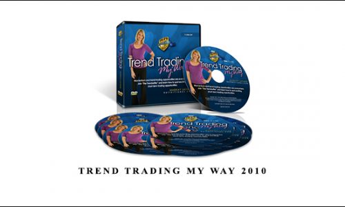 Trend Trading My Way 2010 by Markay Latimer