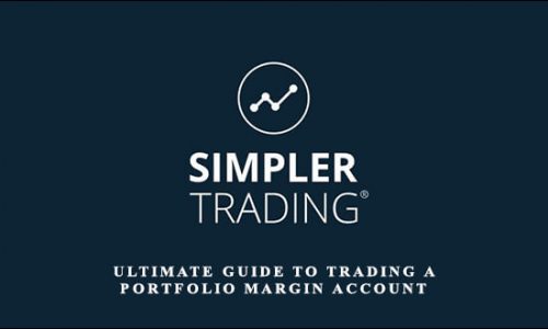 Ultimate Guide to Trading a Portfolio Margin Account from Simplertrading