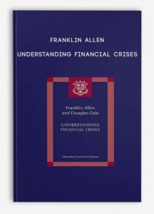 Understanding Financial Crises , Franklin Allen