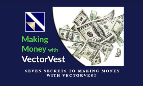 VectorVest – Seven Secrets to Making Money with VectorVest