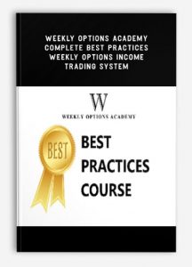 Weekly Options Academy - Complete Best Practices,Weekly Options Income Trading System, Weekly Options Academy - Complete Best Practices - Weekly Options Income Trading System