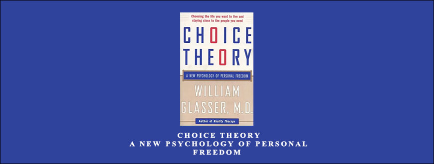 William-Glasser-–-Choice-Theory-A-New-Psychology-of-Personal-Freedom-Enroll