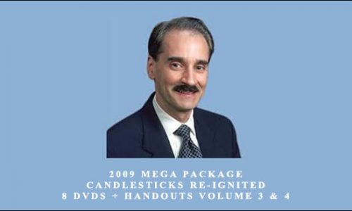 2009 Mega Package – CANDLESTICKS RE-IGNITED – 8 DVDs + Handouts Volume 3 & 4 by Steve Nison