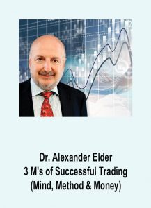 3 M's of Successful Trading (Mind, Method and Money) by Dr. Alexander Elder