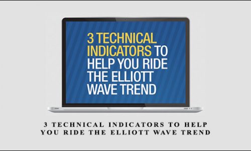 3 Technical Indicators to Help You Ride the Elliott Wave Trend