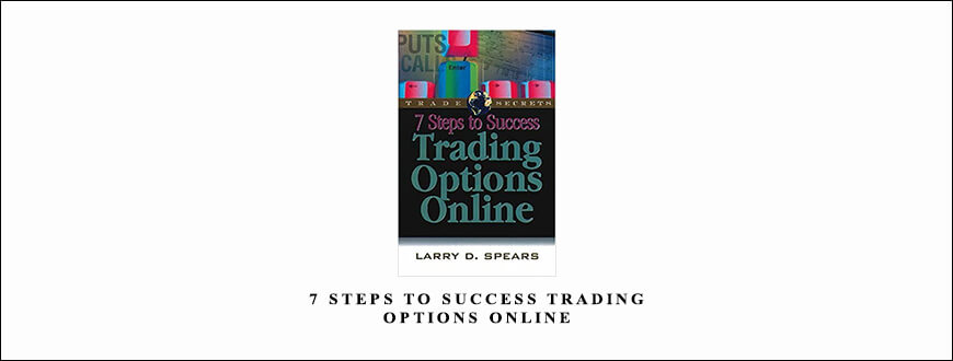 7-Steps-to-Success-Trading-Options-Online-by-Larry-D.Spears-1.jpg