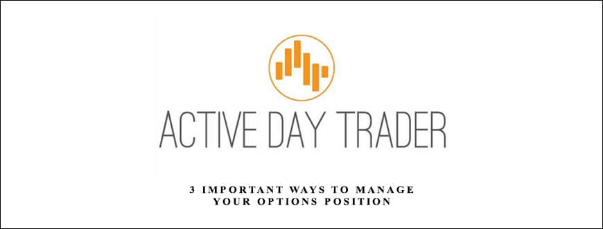 Activedaytrader-3-Important-Ways-to-Manage-Your-Options-Position-1.jpg