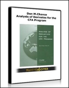 Analysis of Derivates for the CFA Program, Don M.Chance, Analysis of Derivates for the CFA Program by Don M.Chance