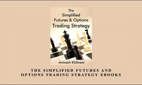 Avinash Khilnani – The Simplified Futures and Options Trading Strategy eBooks