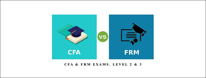 CFA & FRM Exams. Level 2 & 3