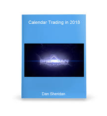 Calendar Trading in 2018 from Dan Sheridan