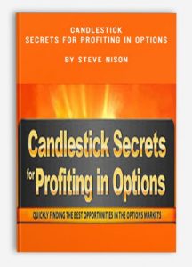 Candlestick Secrets For Profiting In Options , Steve Nison, Candlestick Secrets For Profiting In Options by Steve Nison