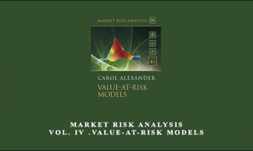 Carol Alexander – Market Risk Analysis Vol. IV .Value-At-Risk Models