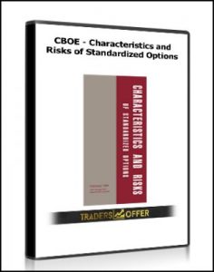 Characteristics and Risks of Standardized Options , CBOE, Characteristics and Risks of Standardized Options by CBOE