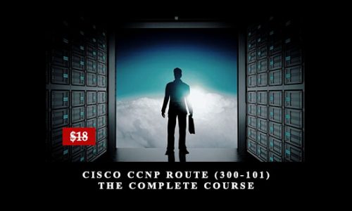 Cisco CCNP Route (300-101): The Complete Course by Lazaro (Laz) Diaz