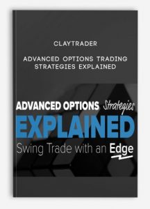 Claytrader , Advanced Options Trading Strategies Explained, Claytrader - Advanced Options Trading Strategies Explained