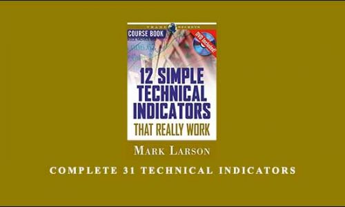 Complete 31 Technical Indicators by Mark Larson