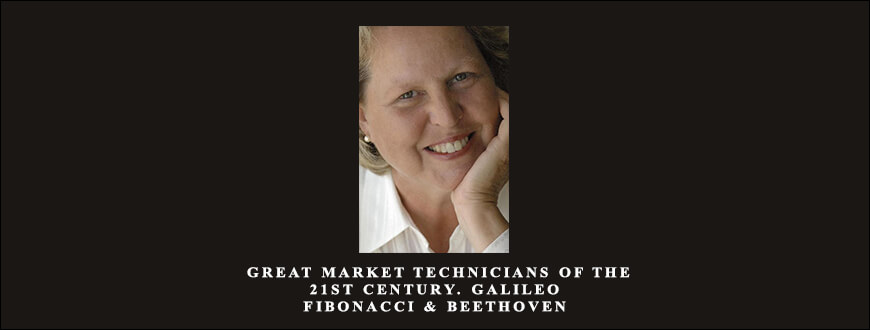 Constance Brown – Great Market Technicians of the 21st Century. Galileo Fibonacci & Beethoven