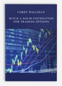 Corey Halliday ,Build A Solid Foundation For Trading Options, Corey Halliday - Build A Solid Foundation For Trading Options