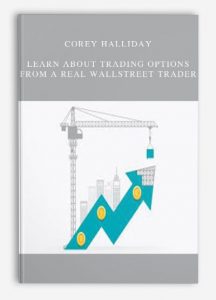 Corey Halliday ,Learn About Trading Options From a Real Wallstreet Trader, Corey Halliday - Learn About Trading Options From a Real Wallstreet Trader