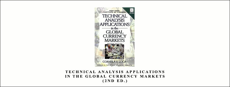 Cornelius Luca – Technical Analysis Applications in the Global Currency Markets (2nd Ed.)