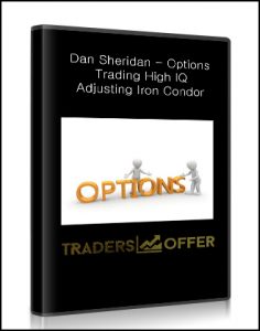 Dan Sheridan ,Options Trading High IQ- Adjusting Iron Condor (2007) [1 AVI], Dan Sheridan - Options Trading High IQ- Adjusting Iron Condor (2007) [1 AVI]