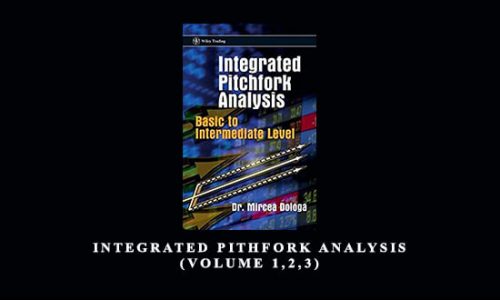 Dr. Mircea Dologa – Integrated Pithfork Analysis (Volume 1,2,3)