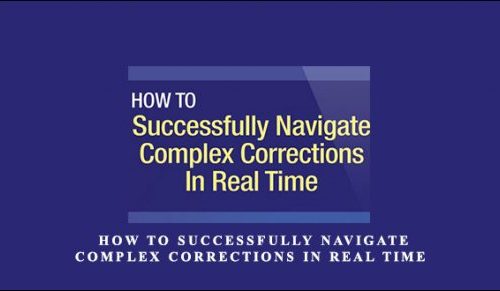 Elliottwave – How to Successfully Navigate Complex Corrections in Real Time